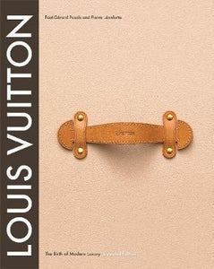 Louis Vuitton- The Birth of Modern Luxury